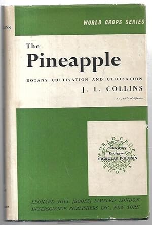 Bild des Verkufers fr The Pineapple: Botany, Cultivation, and Utilization. World Crops Books. zum Verkauf von City Basement Books