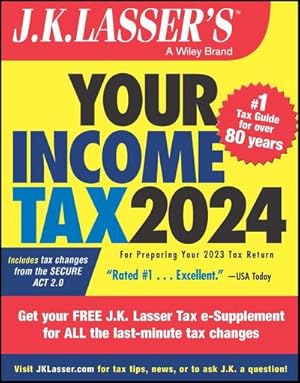 Bild des Verkufers fr J.K. Lasser's Your Income Tax 2024 : For Preparing Your 2023 Tax Return zum Verkauf von AHA-BUCH GmbH