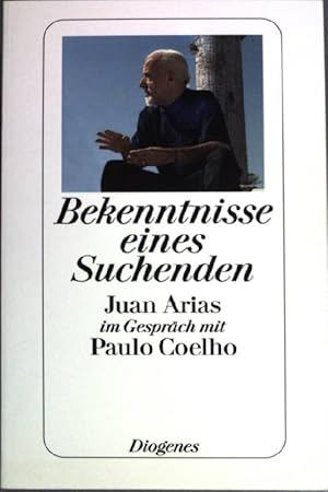 Bild des Verkufers fr Bekenntnisse eines Suchenden : Juan Arias im Gesprch mit Paulo Coelho. Diogenes-Taschenbuch ;(Nr 23294) zum Verkauf von books4less (Versandantiquariat Petra Gros GmbH & Co. KG)