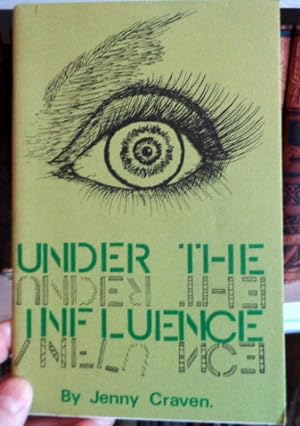 Image du vendeur pour Under The Influence. mis en vente par Colophon Books (UK)