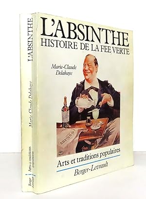 L'Absinthe. Histoire de la Fée verte - Arts et traditions populaires.