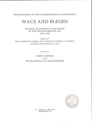 Bild des Verkufers fr Wace and Blegen: Pottery as Evidence for Trade in the Aegean Bronze Age 1939-1989 Proceedings of the International Conference held at the American School of Classical Studies at Athens, December 2-3, 1989 zum Verkauf von avelibro OHG