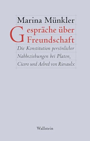 Bild des Verkufers fr Gesprche ber Freundschaft: Die Konstitution persnlicher Nahbeziehungen bei Platon, Cicero und Aelred von Rievaulx. Figura; Band 2. zum Verkauf von Antiquariat Thomas Haker GmbH & Co. KG