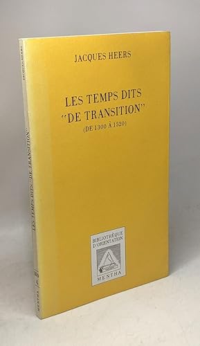 Image du vendeur pour Les temps dits "de transition" / 1300 a 1520 environ (Bib Orientation) mis en vente par crealivres