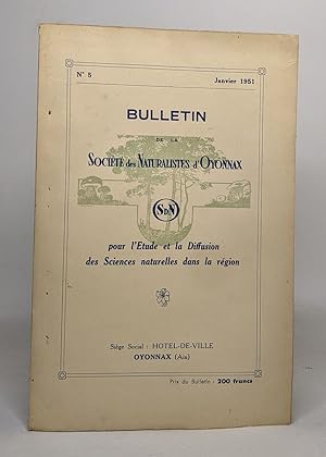 Bulletin de la société des naturalistes d'oyonnax n°5 janvier 1951: pour l'étude et la diffusion ...