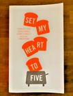 Seller image for SET MY HEART TO FIVE for sale by Happyfish Books