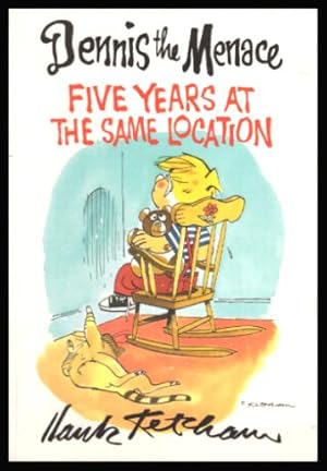 FIVE YEARS AT THE SAME LOCATION - Dennis the Menace