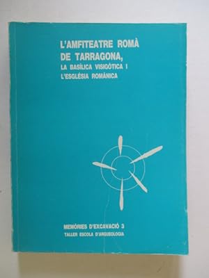 Immagine del venditore per L'Amfiteatre roma de Tarragona, la basilica visigotica i l'esglesia romanica venduto da GREENSLEEVES BOOKS