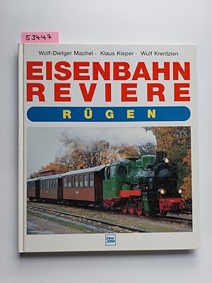 Eisenbahn-Reviere : Rügen | Wulf Krentzien Klaus Kieper Wolf-Dietger Machel