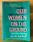 Seller image for OUR WOMEN ON THE GROUND for sale by Happyfish Books