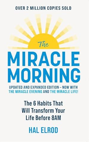 Immagine del venditore per The Miracle Morning : The 6 Habits That Will Transform Your Life Before 8AM venduto da AHA-BUCH GmbH