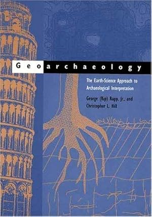 Imagen del vendedor de Geoarchaeology    The Earth Science Approach to Archaeological Interpretation (Paper) a la venta por WeBuyBooks