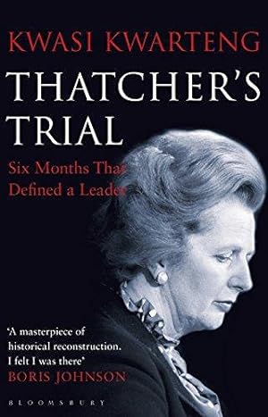 Bild des Verkufers fr Thatcher  s Trial: Six Months That Defined a Leader zum Verkauf von WeBuyBooks