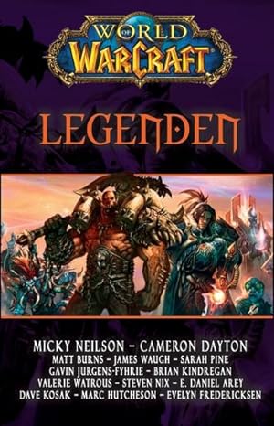 Seller image for World of Warcraft: Legenden, Kurzgeschichten aus dem WoW-Universum for sale by Express-Buchversand