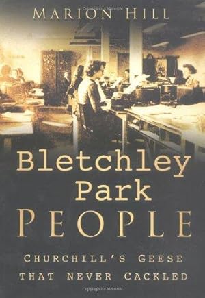 Imagen del vendedor de Bletchley Park People: Churchill's Geese that Never Cackled a la venta por WeBuyBooks