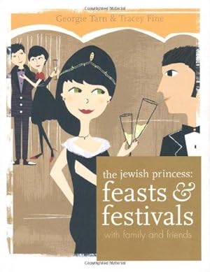 Immagine del venditore per The Jewish Princess Feasts and Festivals - With Family and Friends venduto da WeBuyBooks