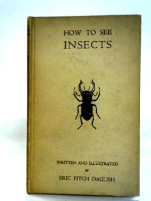 Imagen del vendedor de How to See Insects a la venta por World of Rare Books