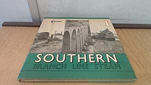 Seller image for Southern Branch Line Steam: v. 1 for sale by WeBuyBooks