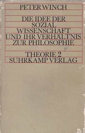 Seller image for Die Idee der Sozialwissenschaft und ihr Verhltnis zur Philosophie. [Aus d. Engl. von Roland Pelzer] / Theorie : [Reihe] 2 for sale by Schrmann und Kiewning GbR