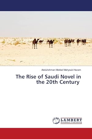 Imagen del vendedor de The Rise of Saudi Novel in the 20th Century a la venta por moluna