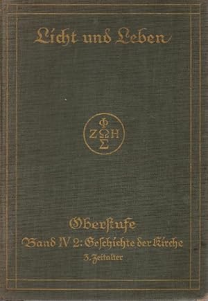 Bild des Verkufers fr Geschichte der Kirche. Drittes Zeitalter. Ausgabe A fr die mnnliche Jugend (= Licht und Leben. Lehrbuch fr den katholischen Religionsunterricht an hheren Schulen; Oberstufe, Band 4/2) zum Verkauf von Schrmann und Kiewning GbR