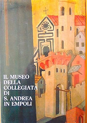 Il museo della Collegiata di S. Andrea di Empoli