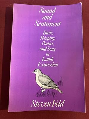 Immagine del venditore per Sound and Sentiment. Birds, Weeping, Poetics, and Song in Kaluli Expression. venduto da Plurabelle Books Ltd
