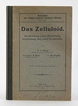 Das Zelluloid. Beschreibung seiner Herstellung, Verarbeitung und seiner Ersatzstoffe.