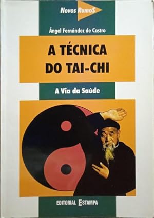 Bild des Verkufers fr A TCNICA DO TAI-CHI. zum Verkauf von Livraria Castro e Silva