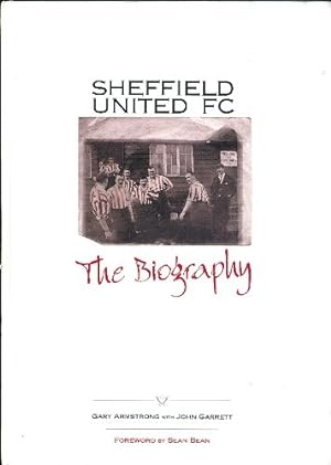 Seller image for Sheffield United FC: The Biography for sale by WeBuyBooks