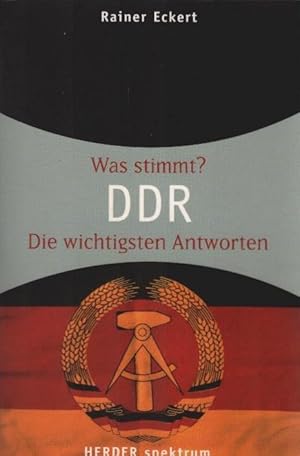 Was stimmt? DDR : die wichtigsten Antworten. Herder-Spektrum ; Bd. 5735