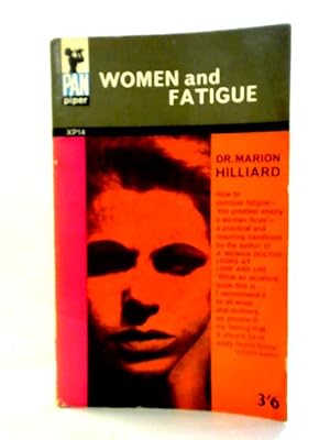 Bild des Verkufers fr Women and Fatigue: A Woman Doctor's Answer zum Verkauf von World of Rare Books
