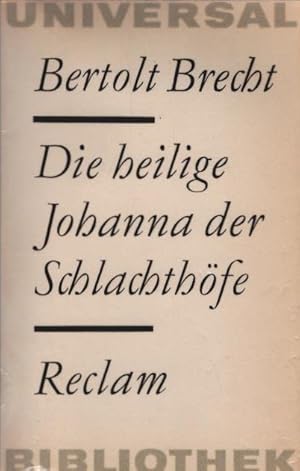 Seller image for Die heilige Johanna der Schlachthfe. [Nachw. von Kthe Rlicke-Weiler] / Reclams Universal-Bibliothek ; Bd. 281 : Dramatik : Stck for sale by Schrmann und Kiewning GbR
