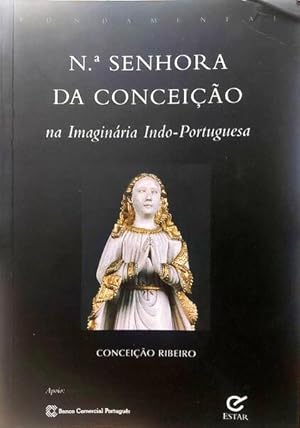 N.ª SENHORA DA CONCEIÇÃO NA IMAGINÁRIA INDO-PORTUGUESA.