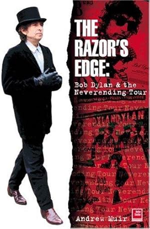 Seller image for The Razor's Edge: Bob Dylan's Neverending Tour for sale by WeBuyBooks