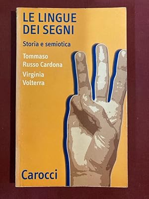 Bild des Verkufers fr Le lingue dei segni. Storia e semiotica. zum Verkauf von Plurabelle Books Ltd