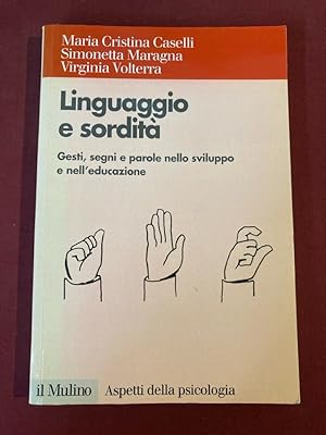 Bild des Verkufers fr Linguaggio e Sordita. Gesta, Segni e Parole nello Sviluppo e nell'Educazione. zum Verkauf von Plurabelle Books Ltd