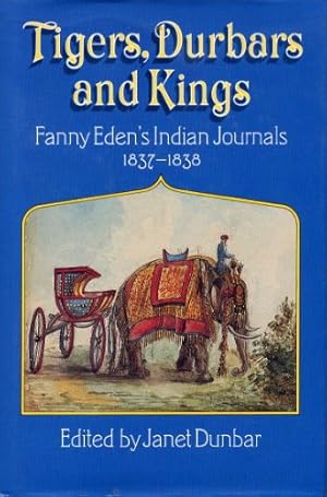 Seller image for Tigers, Durbars and Kings: Indian Journals, 1837-38 for sale by WeBuyBooks