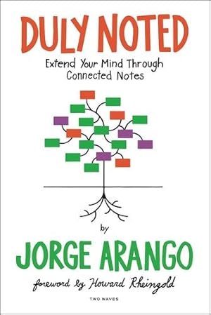 Seller image for Duly Noted: Extend Your Mind through Connected Notes by Arango, Jorge [Paperback ] for sale by booksXpress