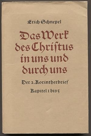 Imagen del vendedor de Das Werk des Christus in uns und durch uns. Der 2. Korintherbrief Kapitel 1-5. a la venta por Antiquariat Neue Kritik