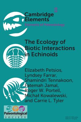 Image du vendeur pour The Ecology of Biotic Interactions in Echinoids: Modern Insights into Ancient Interactions (Elements of Paleontology) by Petsios, Elizabeth, Farrar, Lyndsey, Tennakoon, Shamindri, Jamal, Fatemah, Portell, Roger W., Kowalewski, Micha , Tyler, Carrie L. [Paperback ] mis en vente par booksXpress