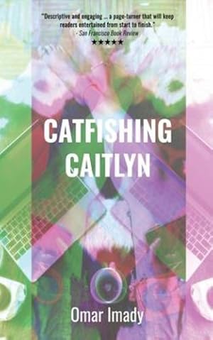 Seller image for Catfishing Caitlyn by Imady, Omar [Paperback ] for sale by booksXpress