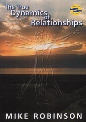 Seller image for The True Dynamics of Relationships for sale by WeBuyBooks