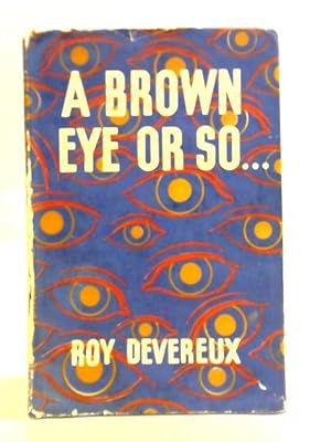 Bild des Verkufers fr A Brown Eye Or So zum Verkauf von World of Rare Books