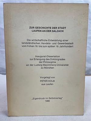 Zur Geschichte der Stadt Laufen an der Salzach : die wirtschaftl. Entwicklung einer landständisch...