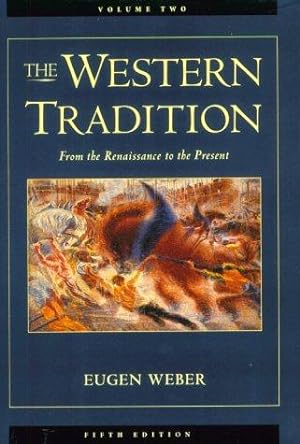 Immagine del venditore per Western Tradition: From the Renaissance to the Present v. 2 venduto da WeBuyBooks