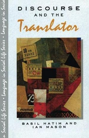 Imagen del vendedor de Discourse and the Translator (Language In Social Life) a la venta por WeBuyBooks