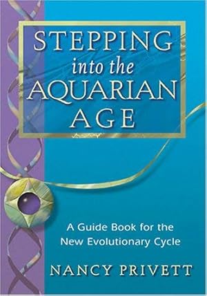 Seller image for Stepping into the Aquarian Age: A Guidebook for the New Evolutionary Cycle for sale by WeBuyBooks