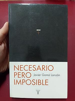 Necesario pero imposible o ¿Qué podemos esperar?