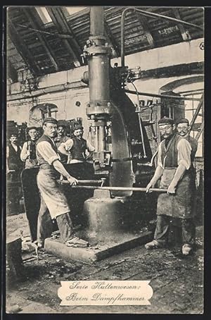 Ansichtskarte Serie Hüttenwesen - Beim Dampfhammer
